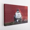 banksy I want change stretched canvas