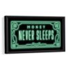 money never sleeps framed canvas black framed