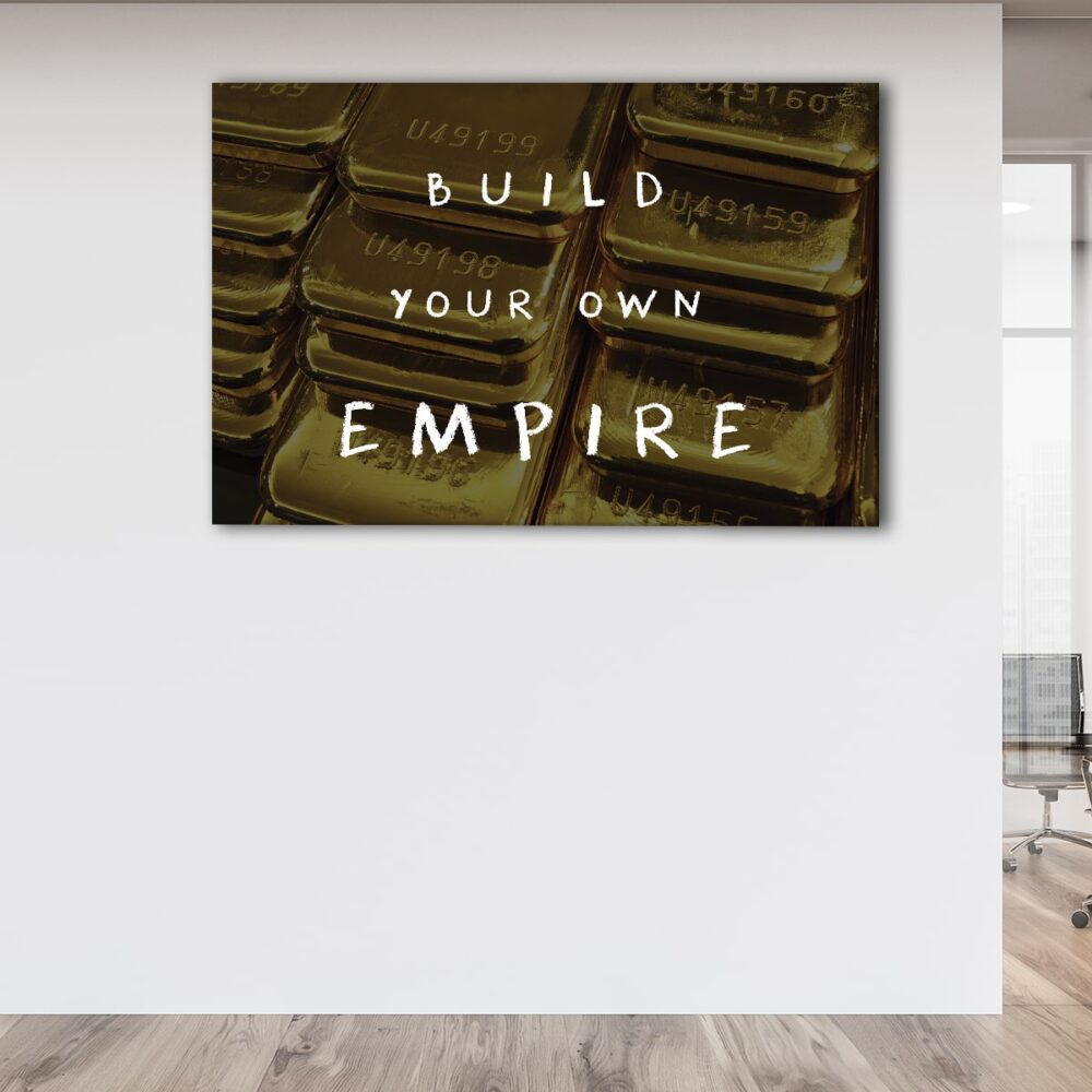 1 panels build your empire quote canvas art