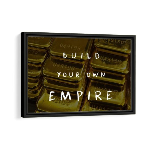 build your empire quote framed canvas black frame