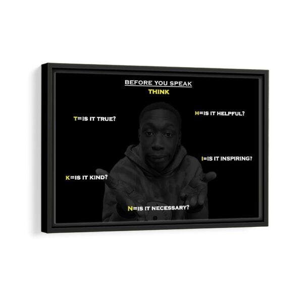 think before you speak framed canvas black frame