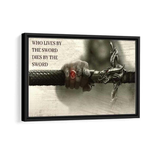 live by the sword framed canvas black frame